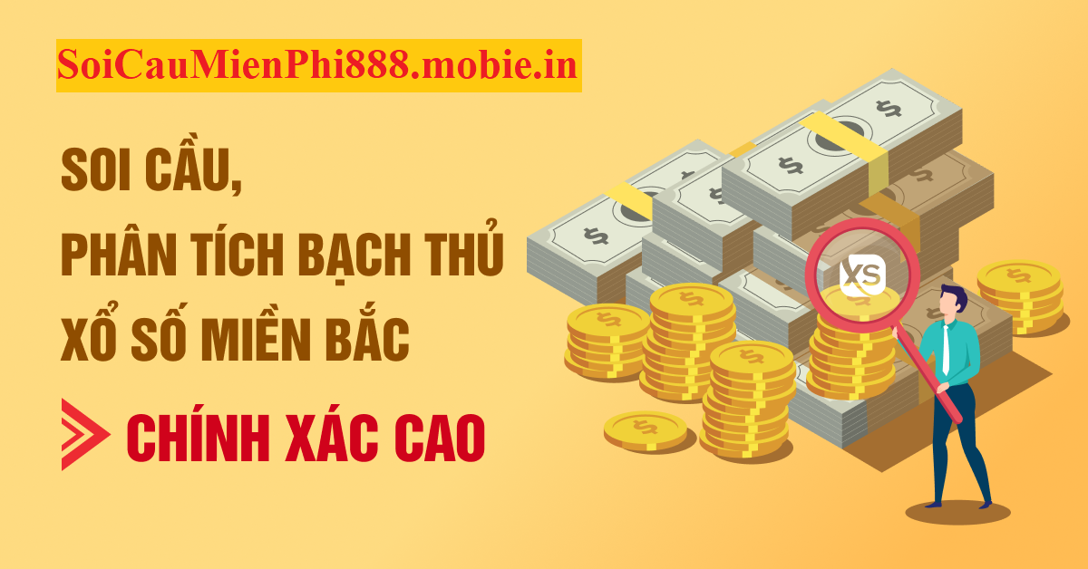  Soi Cầu Bạch Thủ Lô Miền Bắc Miễn Phí