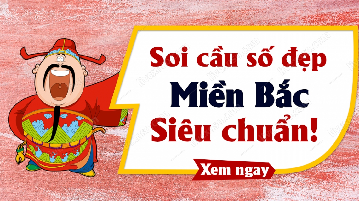 Soi cầu bạch thủ lô miền Bắc 247 hôm nay Chính Xác
